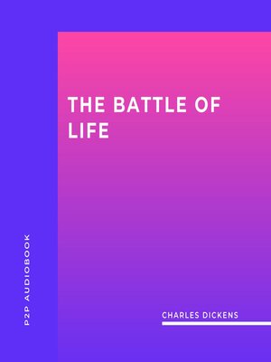 cover image of The Battle of Life (Unabridged)